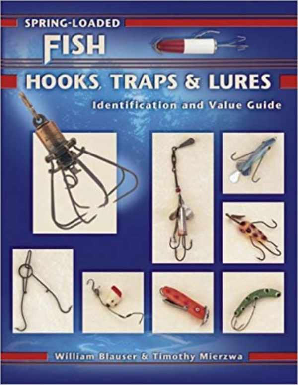 – Spring-Loaded Fish Hooks, Traps, and Lures Identification  and Value Guide